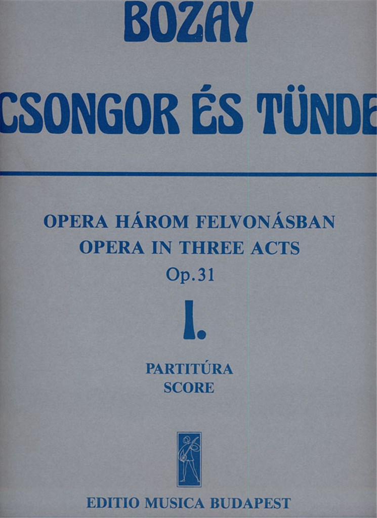Csongor es Tünde. Oper in 3 Akten op. 31 1. Akt -