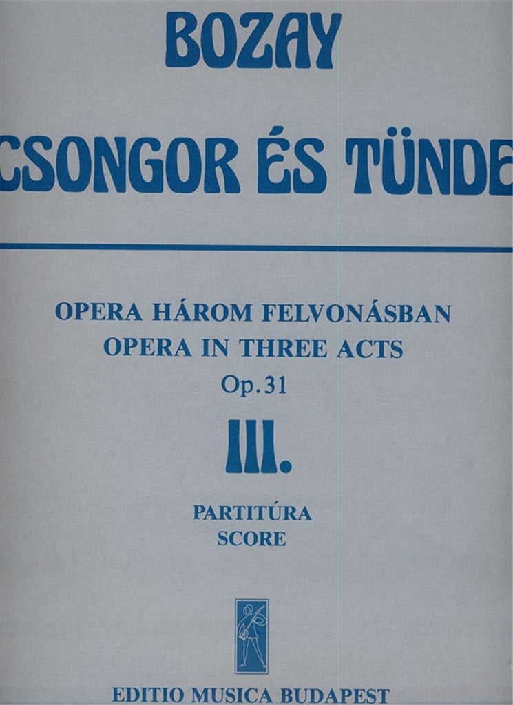 Csongor és Tünde. Oper in 3 Akten