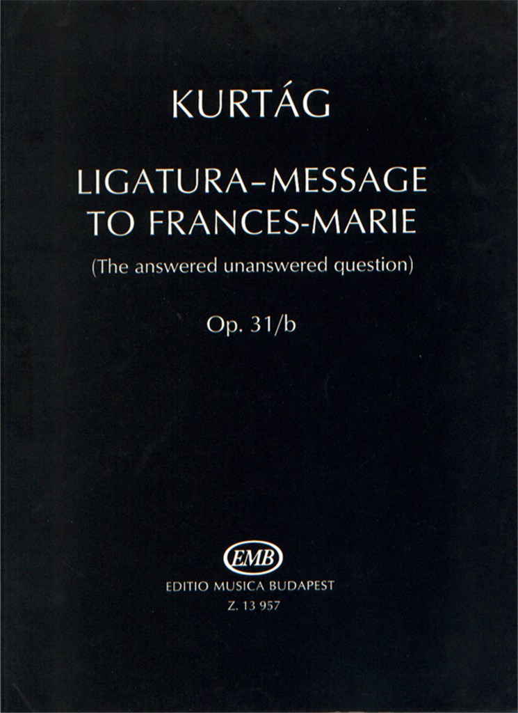 Ligatura-Message to Frances-Marie op. 31b