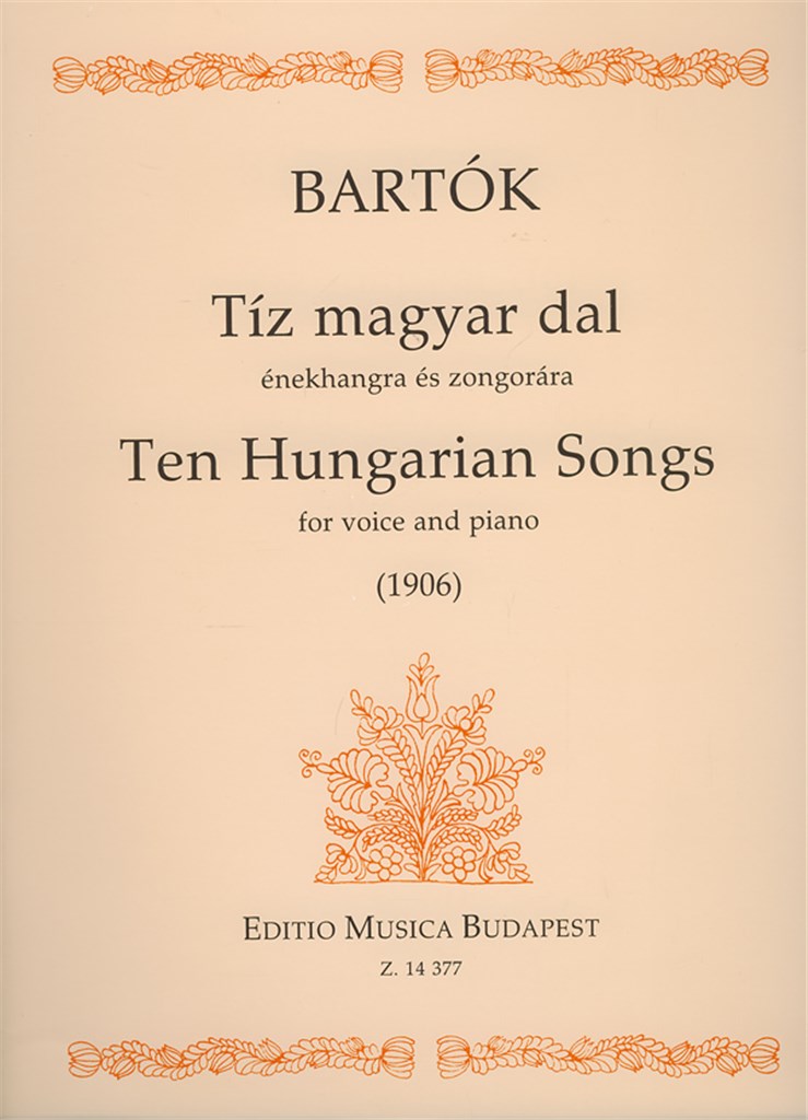Ten Hungarian Songs for voice and piano (1906)