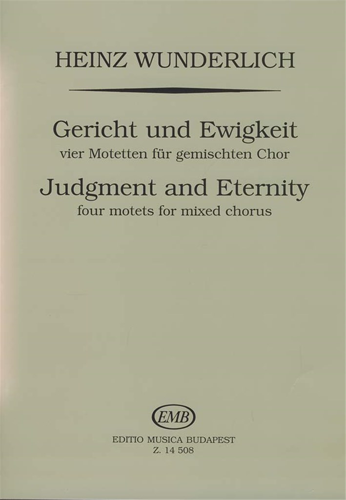 Gericht und Ewigkeit - vier Motetten für gemischte