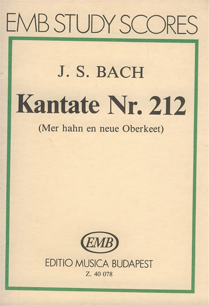 Kantate Nr. 212 (Mer hahn en neue Oberkeet)
