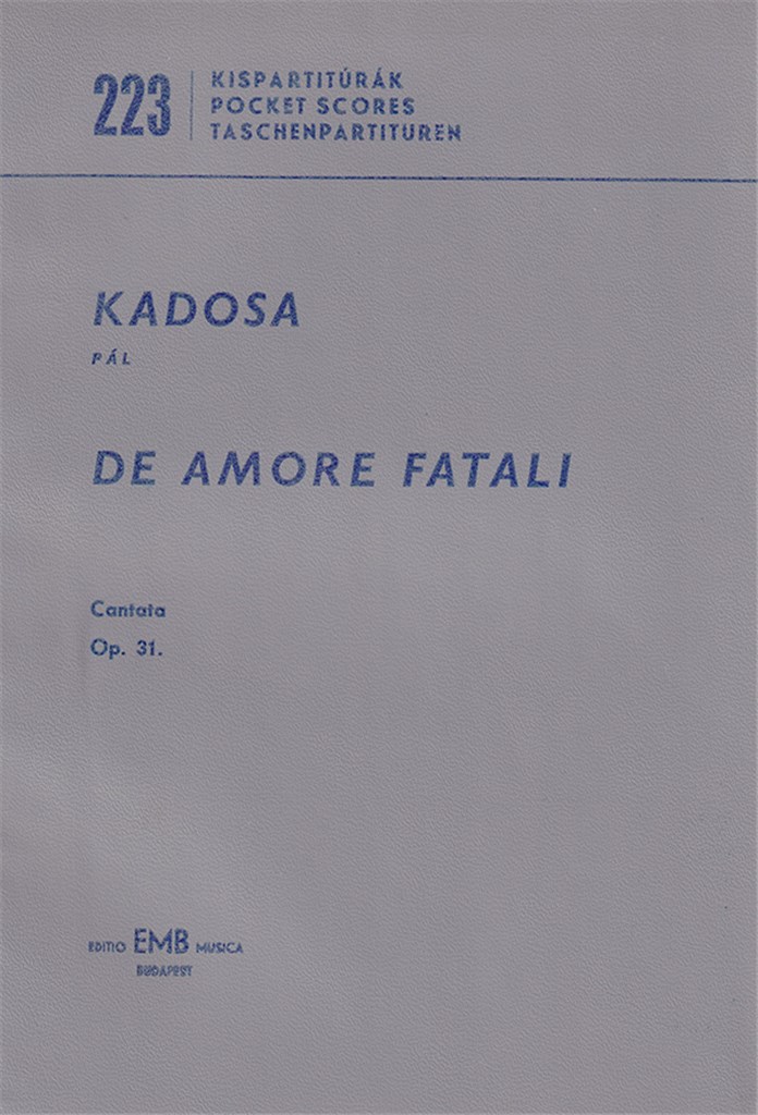 De amore fatali op. 31 Kantate auf Gedichte von A