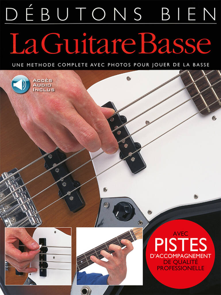 Débutons Bien: La Guitare Basse