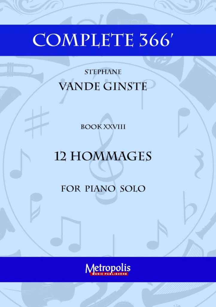 Complete 366' - Book XXVIII: 12 Hommages
