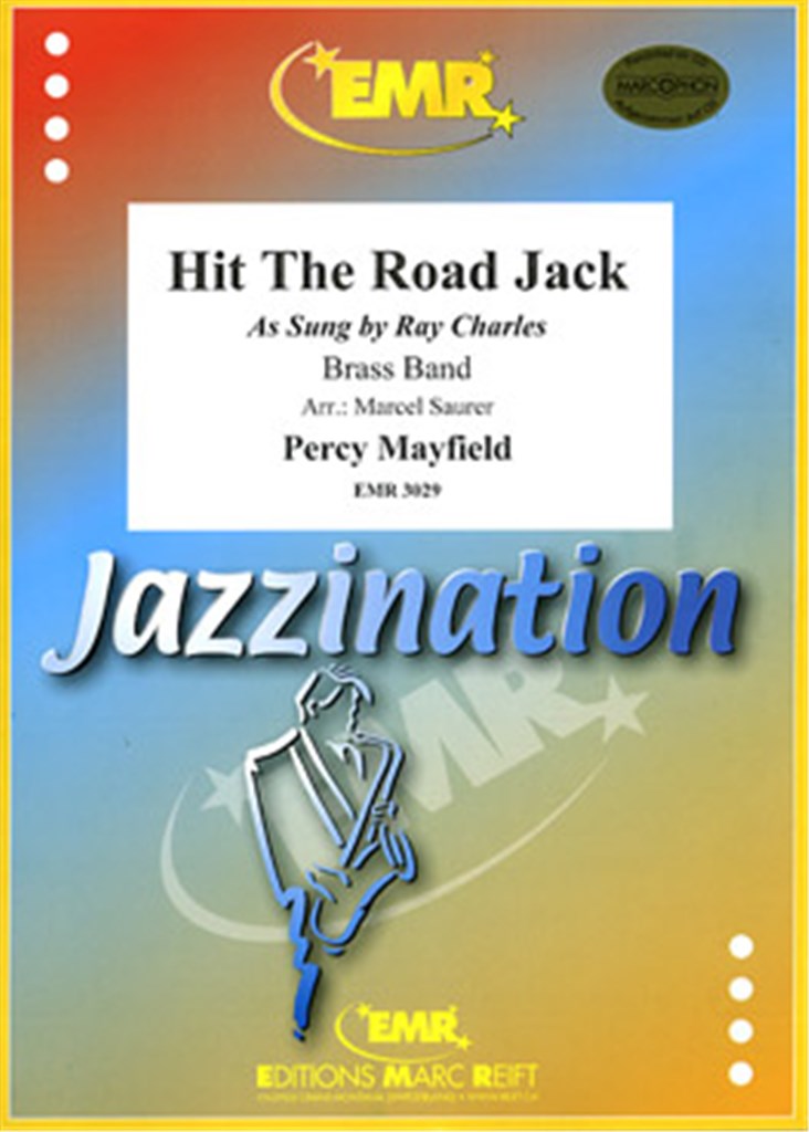 Hit The Road Jack (sung by Ray Charles)