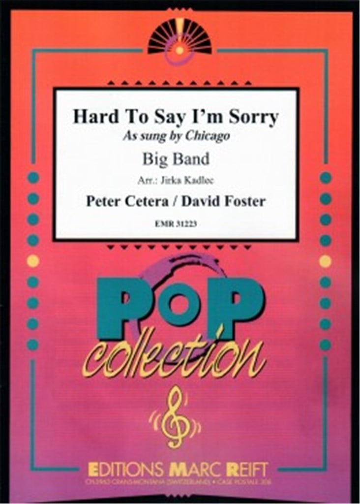 Hard To Say I'm Sorry