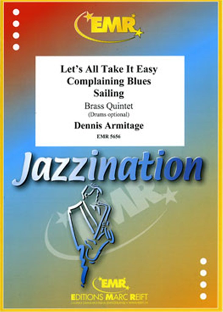 Let's all Take it Easy- Complaining Blues -Sailing