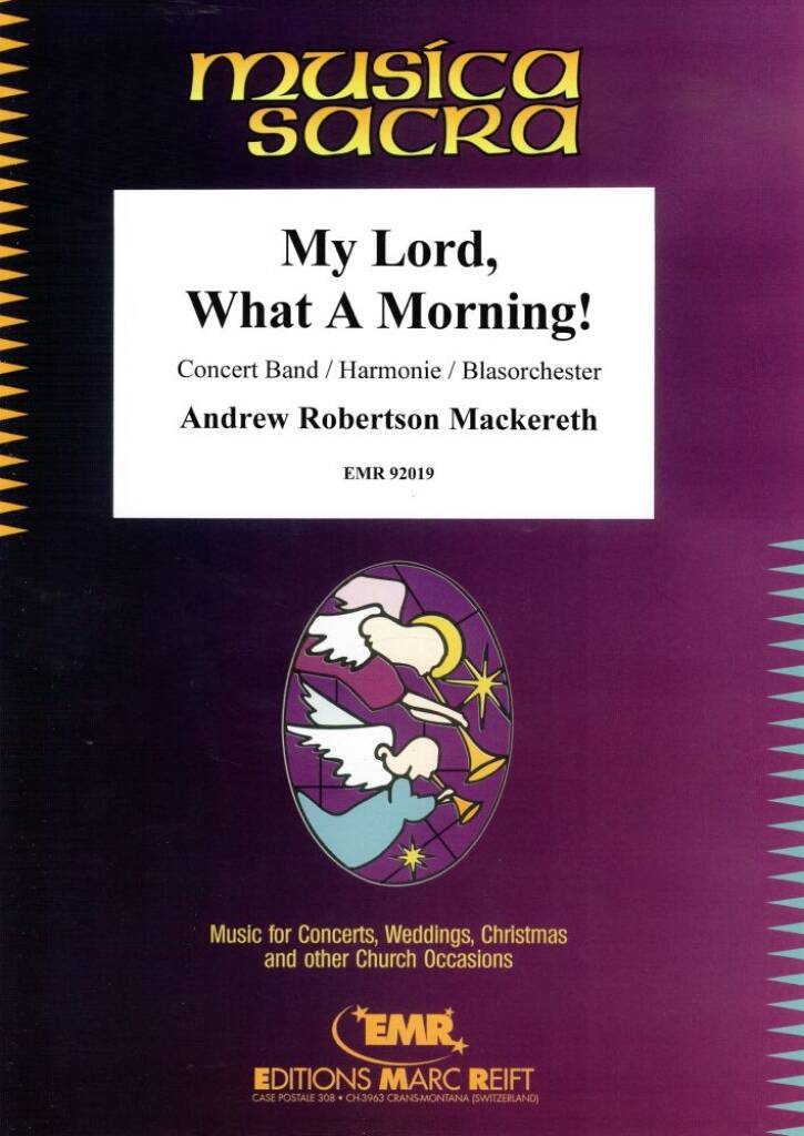 My Lord, What A Morning!