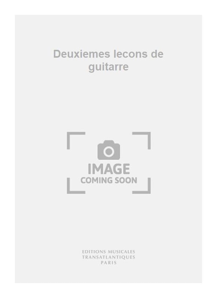 Deuxiemes lecons de guitarre