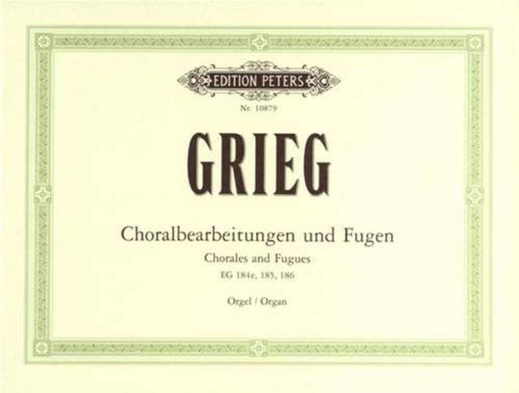Chorales and Fugues for organ