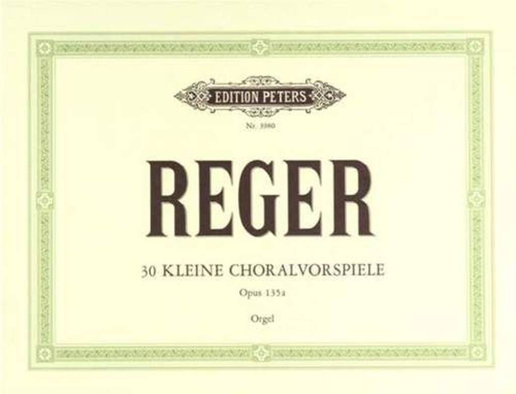30 Choralvorspiele Opus 135A