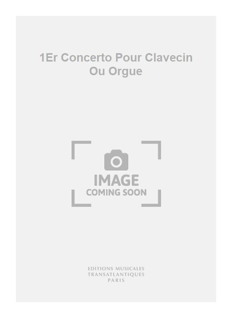 1Er Concerto Pour Clavecin Ou Orgue