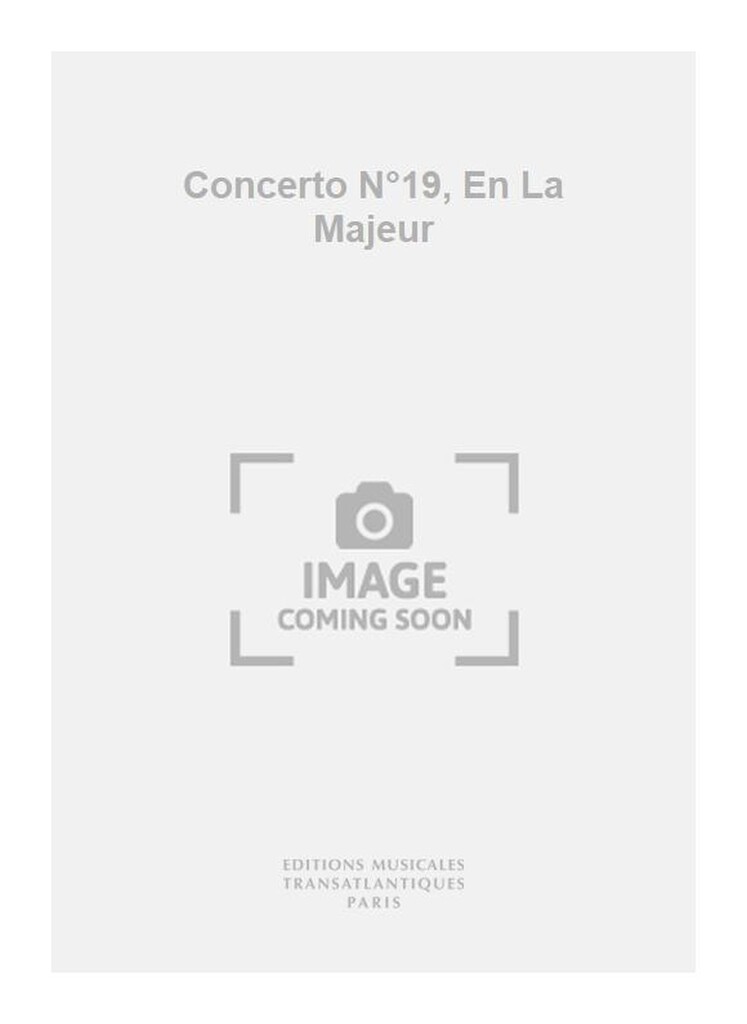 Concerto N°19, En La Majeur