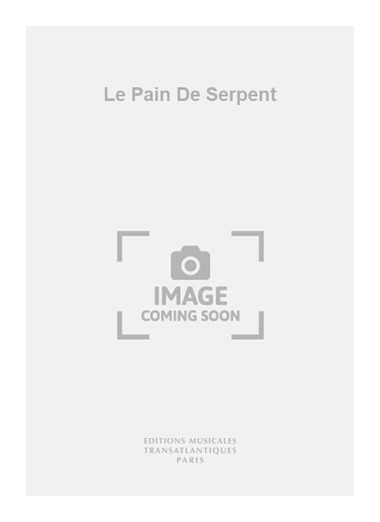 Le Pain De Serpent