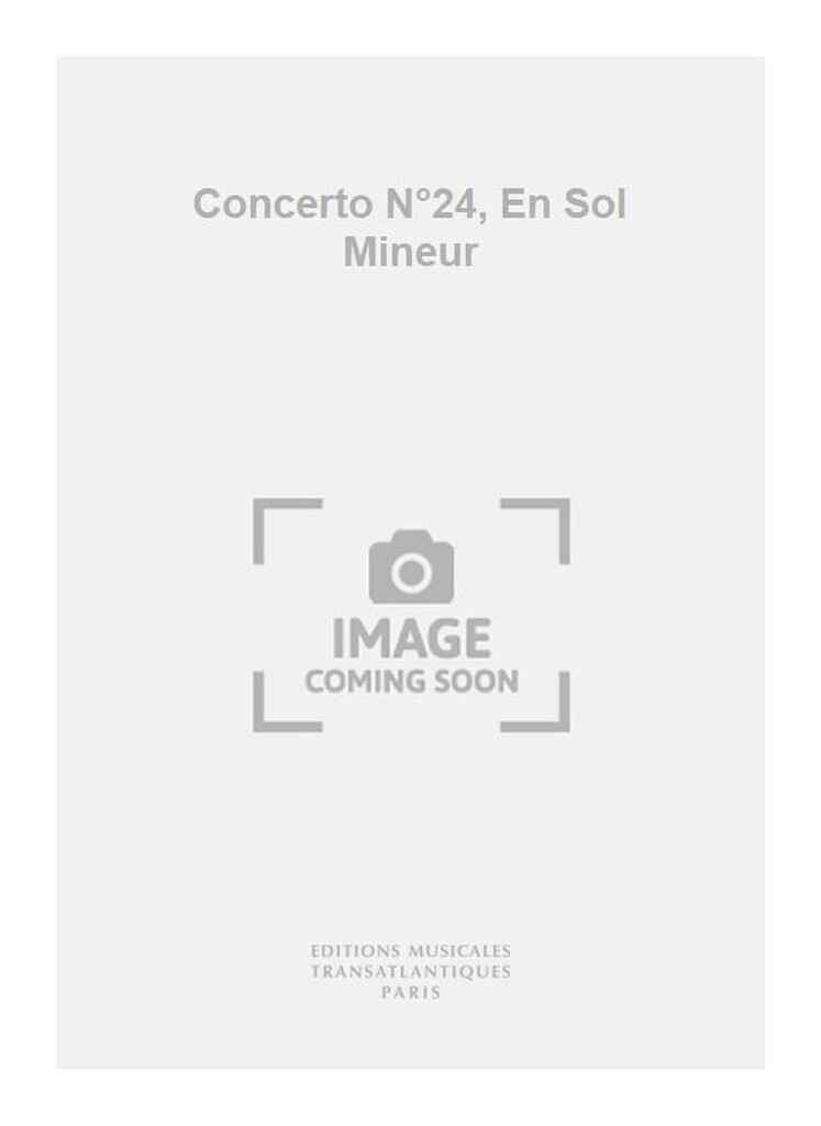 Concerto N°24, En Sol Mineur