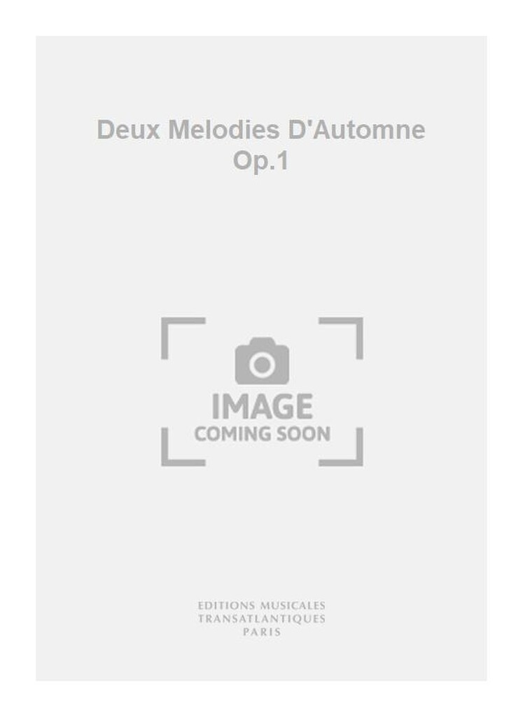 Deux Melodies D'Automne Op.1