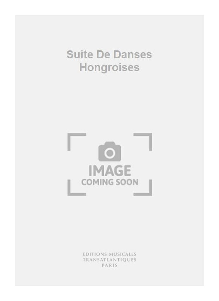 Suite De Danses Hongroises