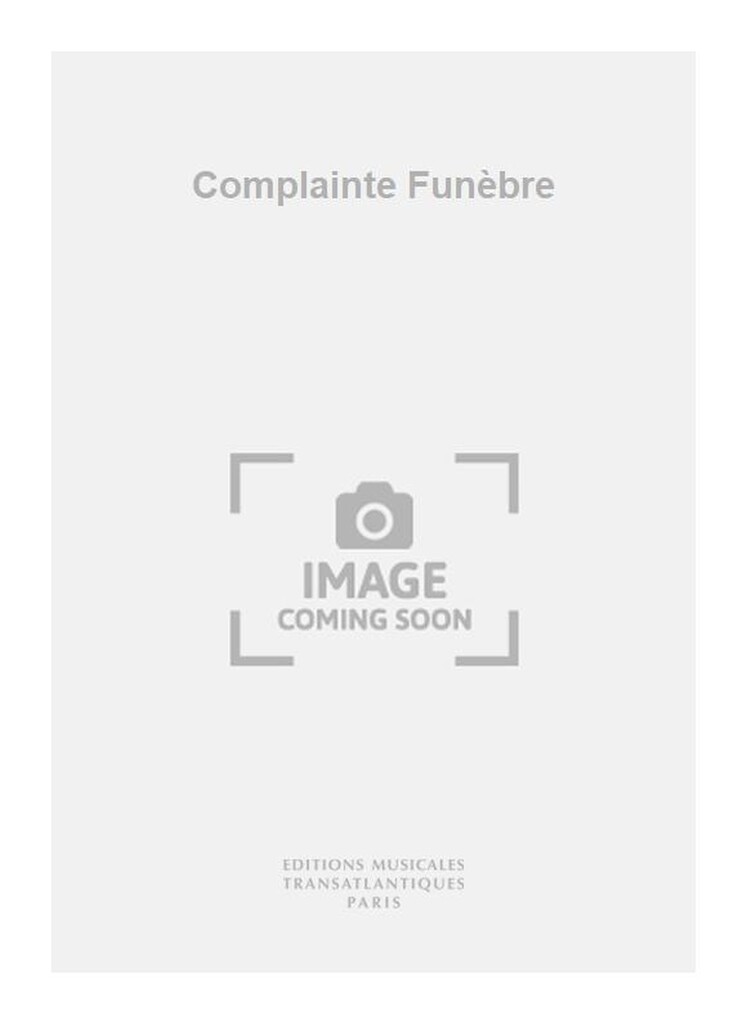 Complainte Funèbre