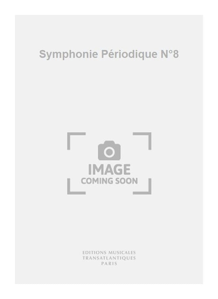 Symphonie Périodique N°8