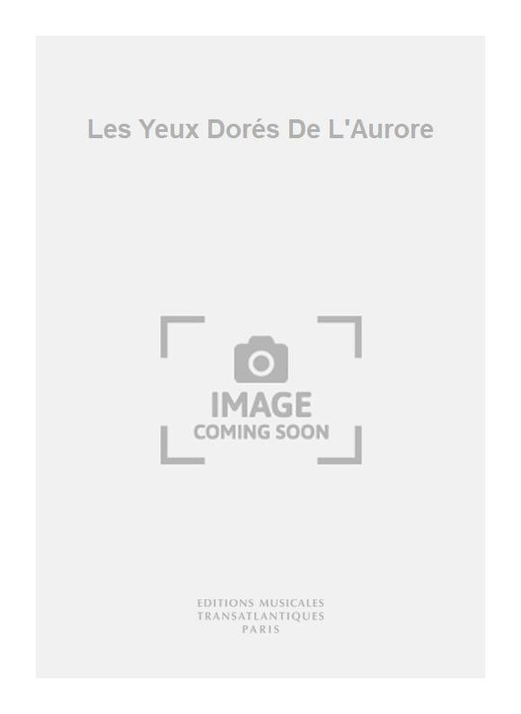 Les Yeux Dorés De L'Aurore