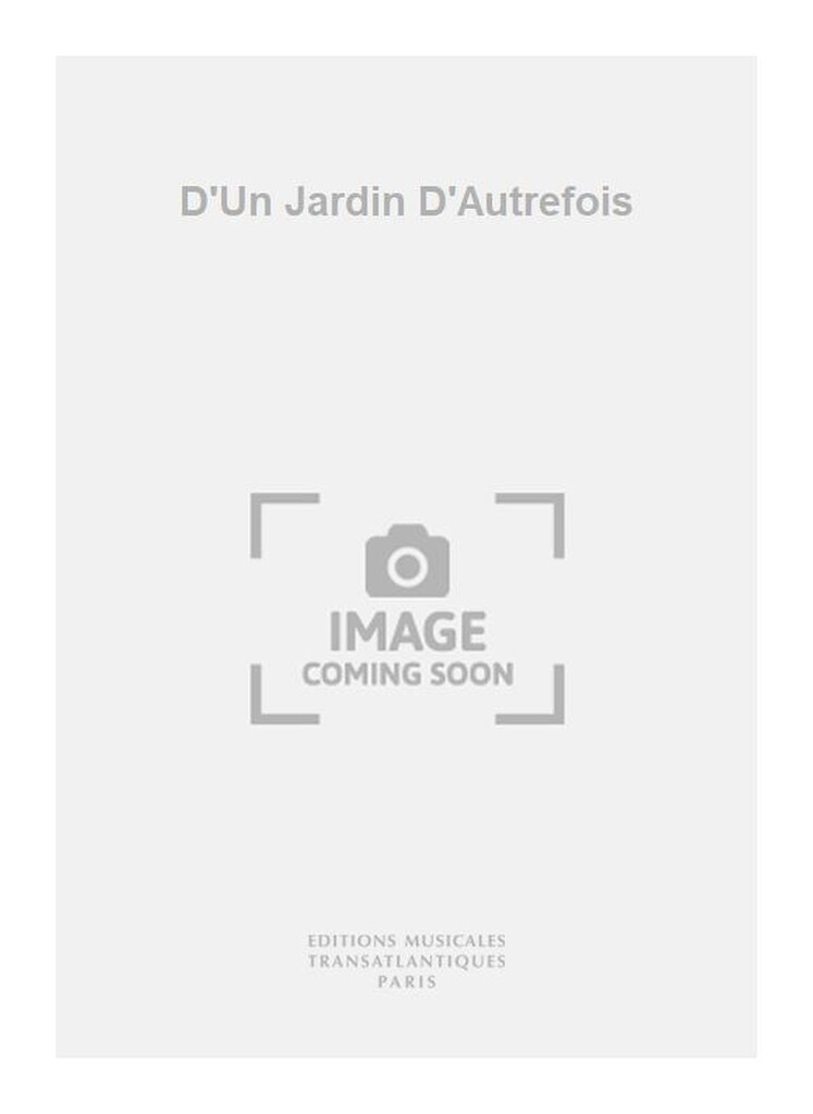 D'Un Jardin D'Autrefois