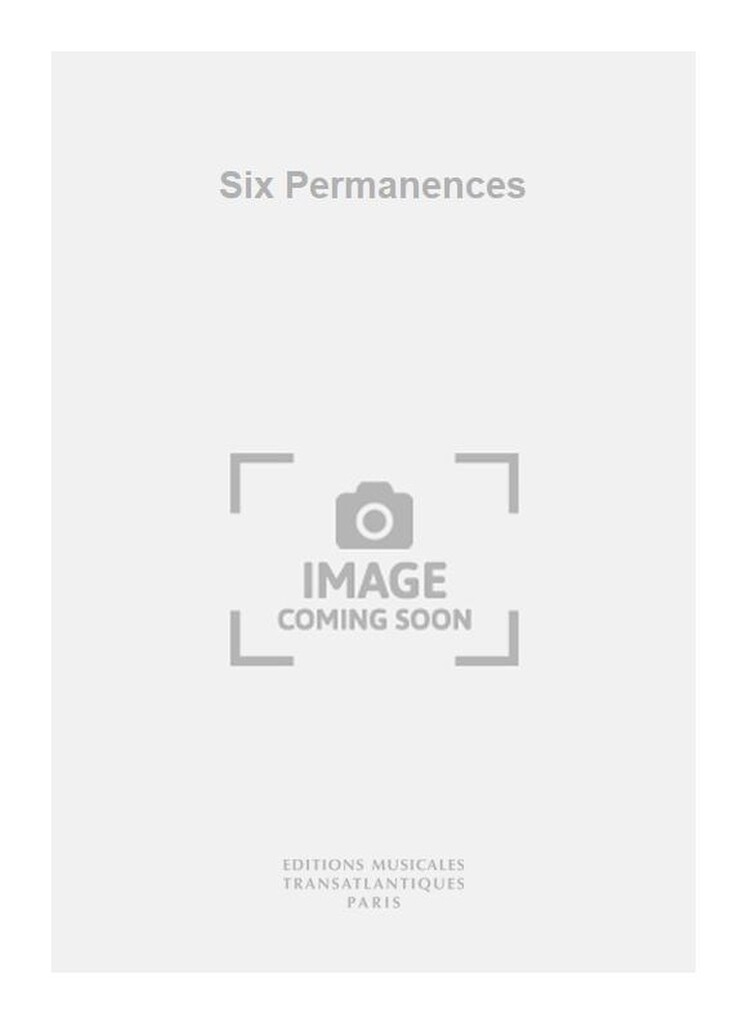 Six Permanences
