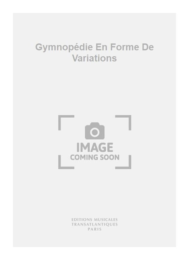 Gymnopédie En Forme De Variations