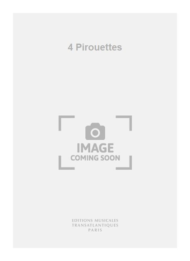 4 Pirouettes