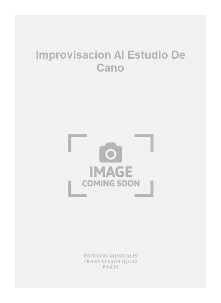 Improvisacion Al Estudio De Cano