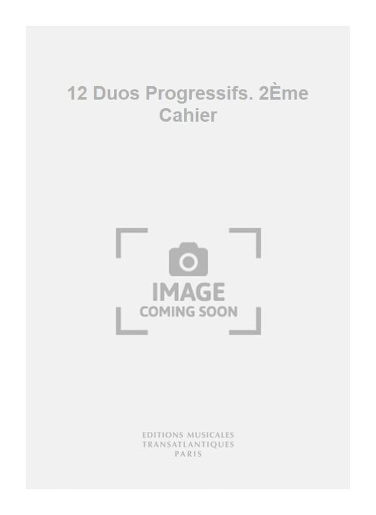12 Duos Progressifs. 2Ème Cahier