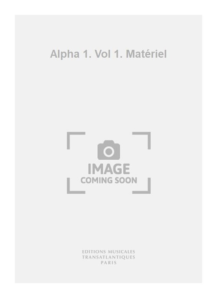 Alpha 1. Vol 1. Matériel