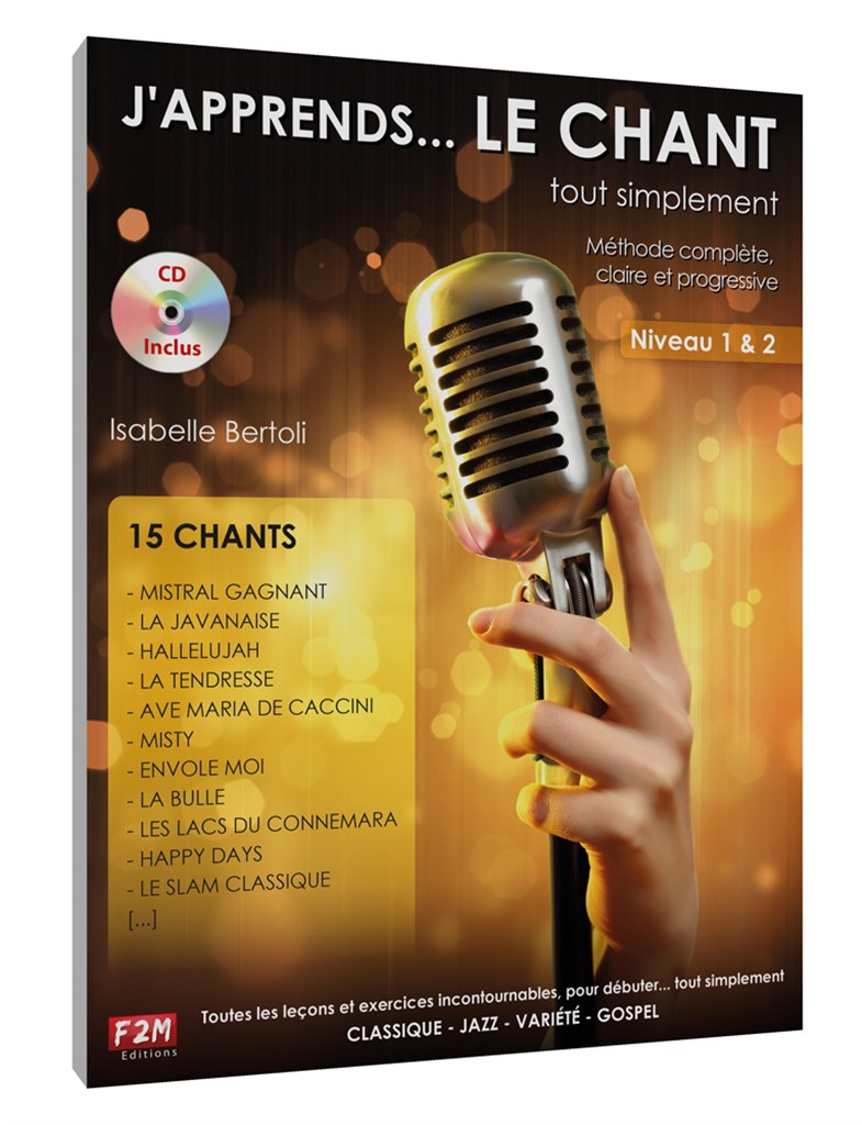 J'apprends le Chant... tout simplement Vol 1