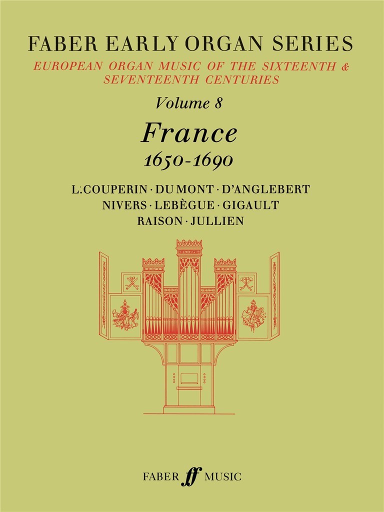 Early Organ Series 8. France 1650-1690