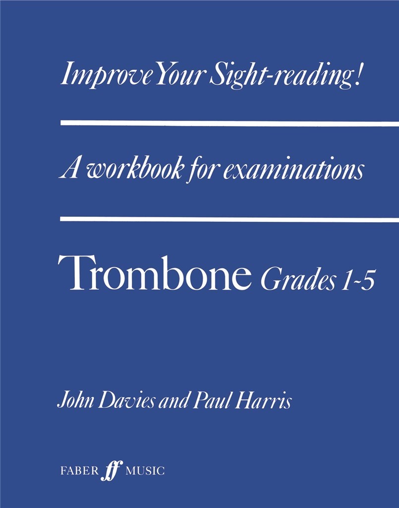 Improve Your Sight-Reading! Trombone Grades 1 to 5