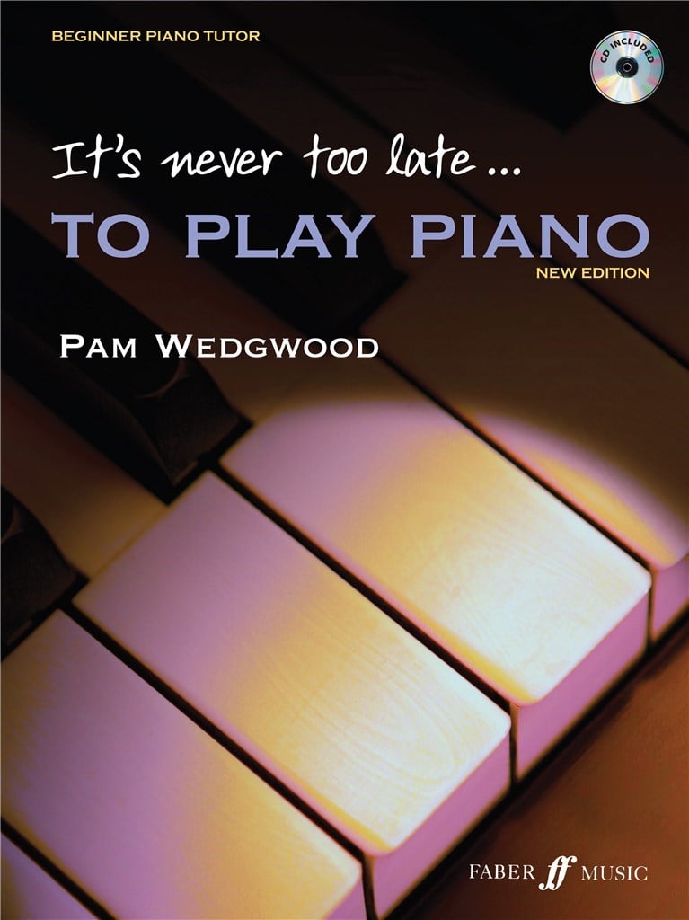 Its Never Too Late To Play Piano