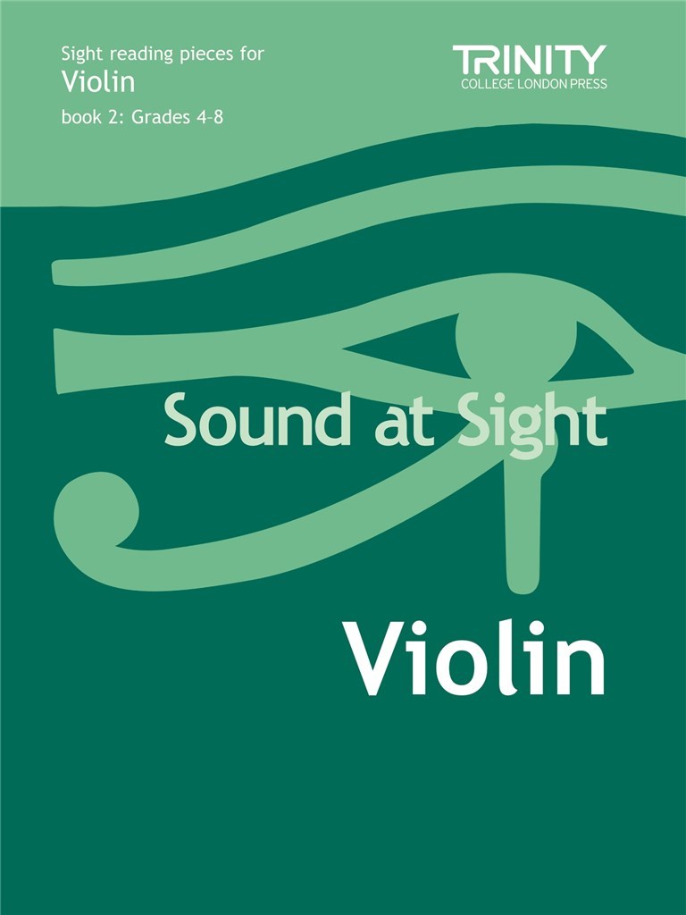 Sound At Sight: Violin Grades 4-8