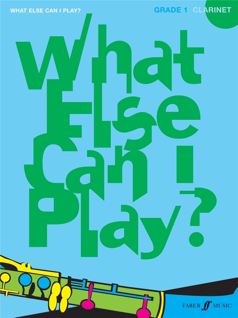 What else can I play - Clarinet Grade 1