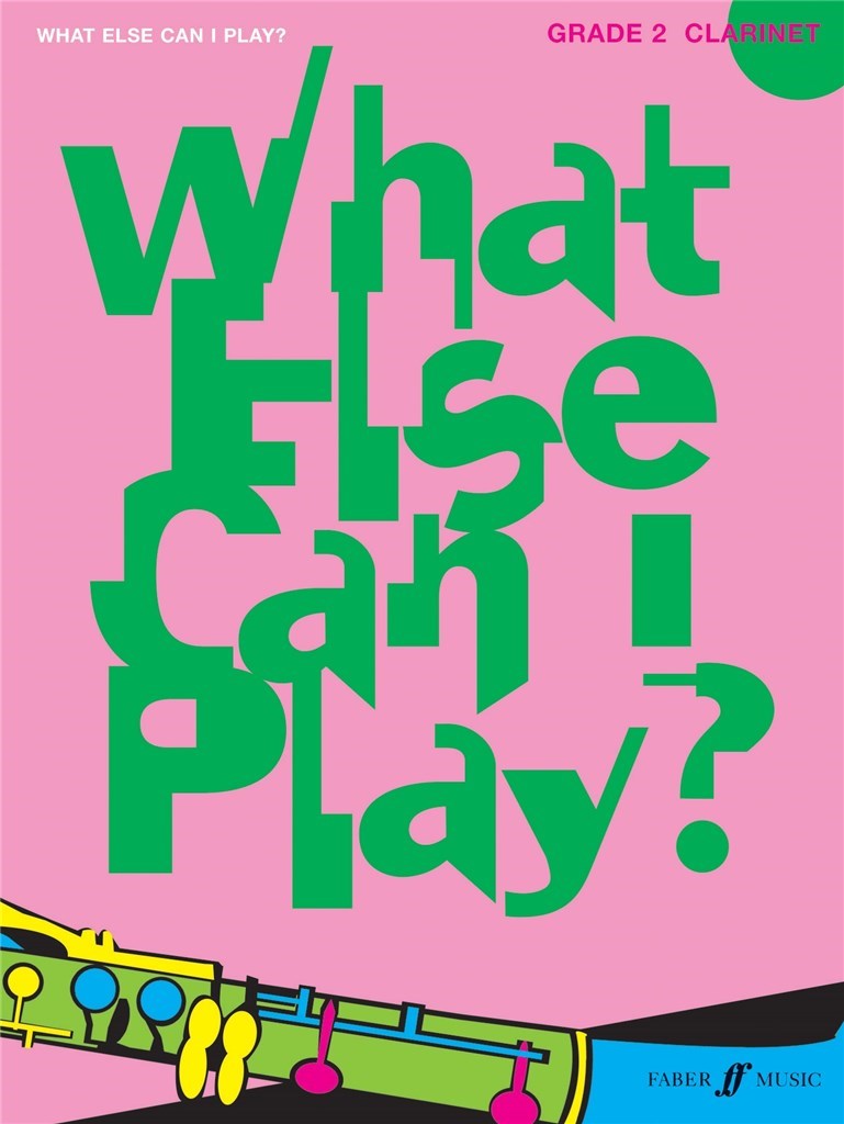 What else can I play - Clarinet Grade 2