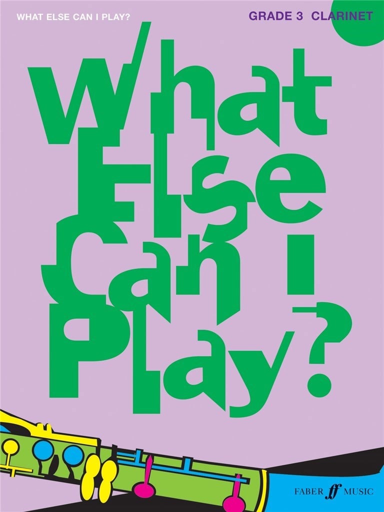 What else can I play - Clarinet Grade 3