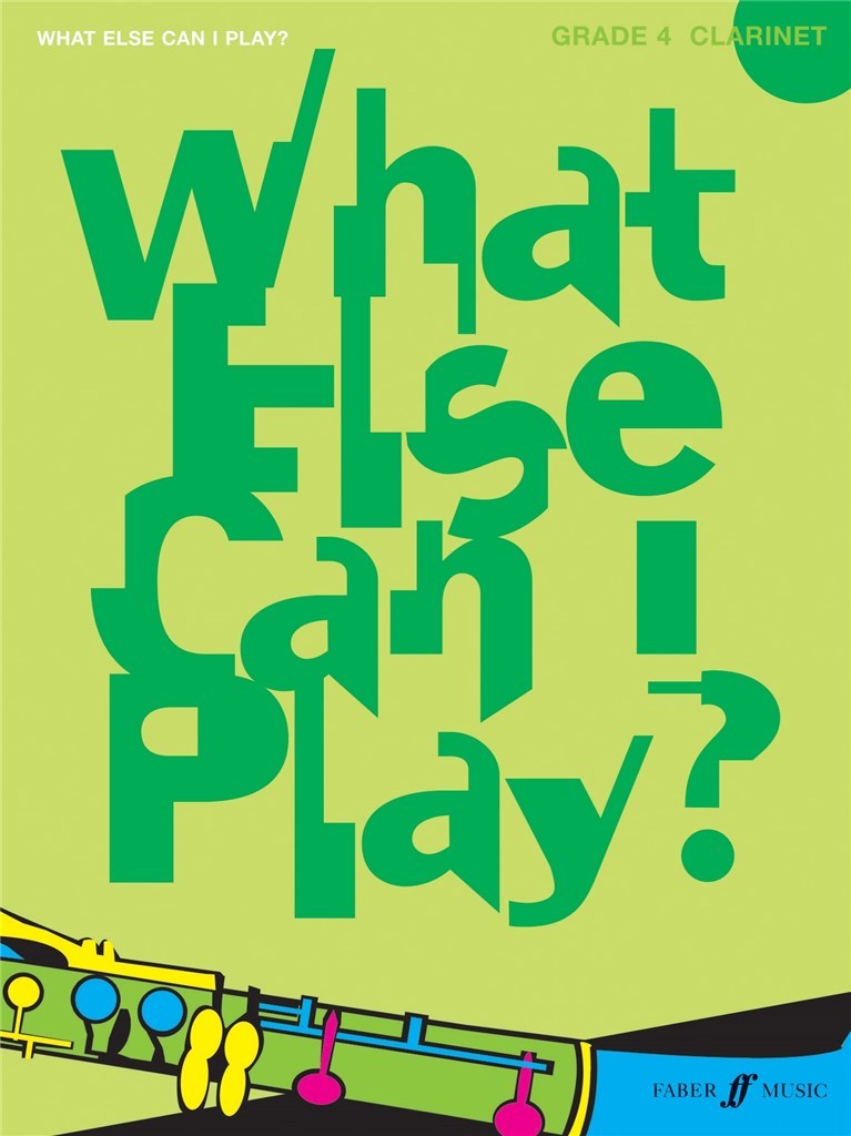 What else can I play - Clarinet Grade 4