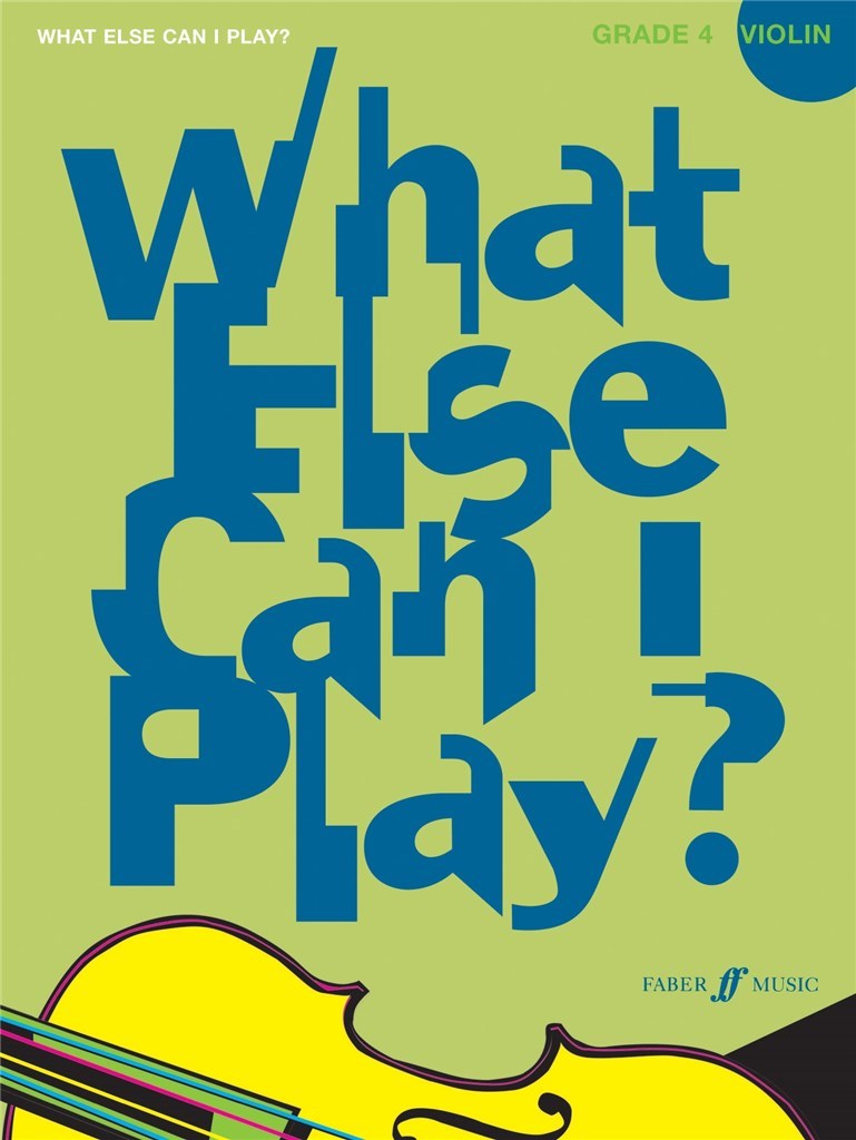 What else can I play - Violin Grade 4