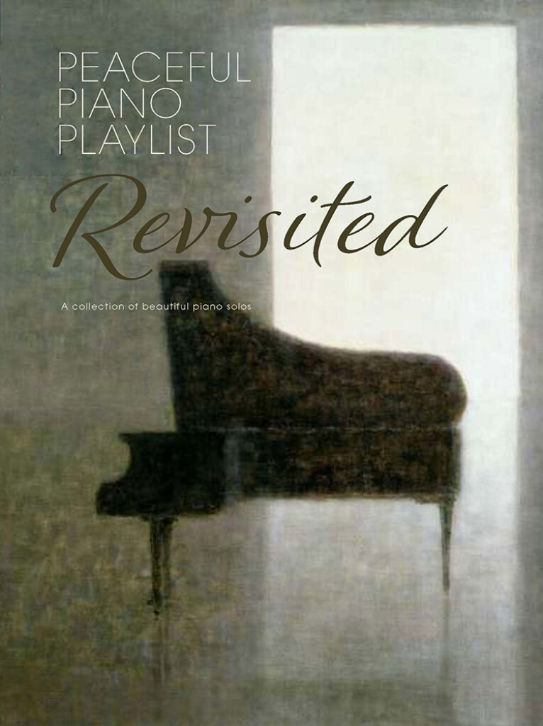 Peaceful Piano Playlist: Revisited