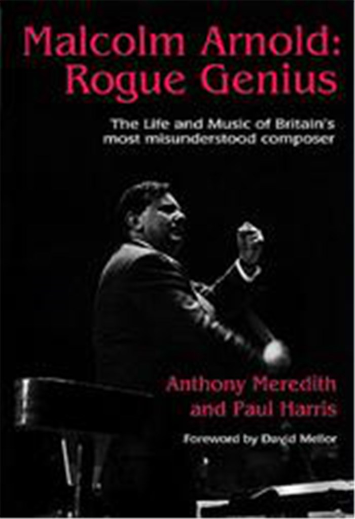 Malcolm Arnold: Rogue Genius