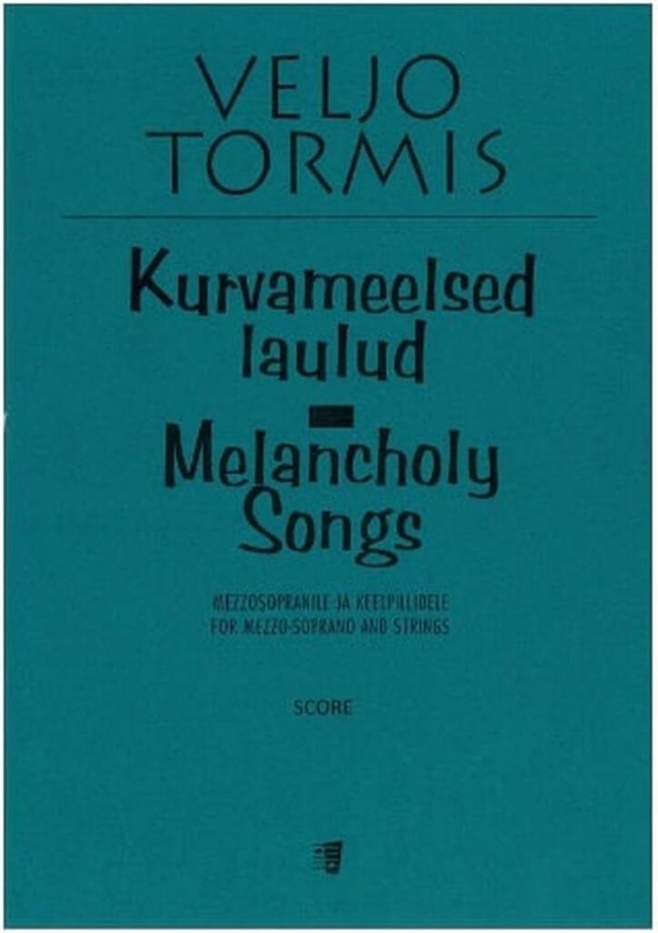 Kurvameelsed laulud - Melancholy Songs