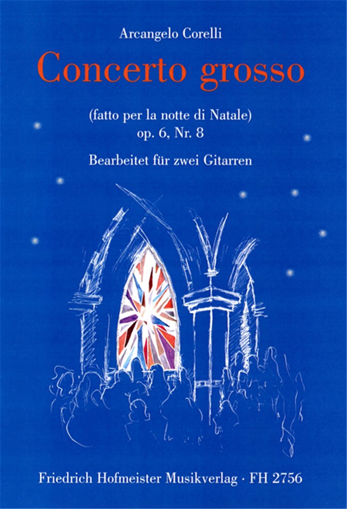 Weihnachtskonzert. Concerto grosso, op. 6 Nr. 8