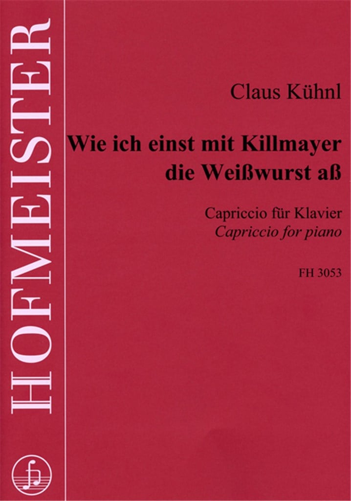 Wie ich einst mit Killmayer die Weiwurst a