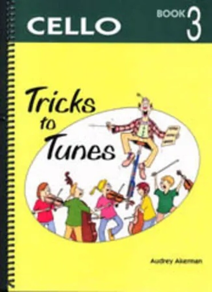 Tricks to Tunes Book 3 Cello