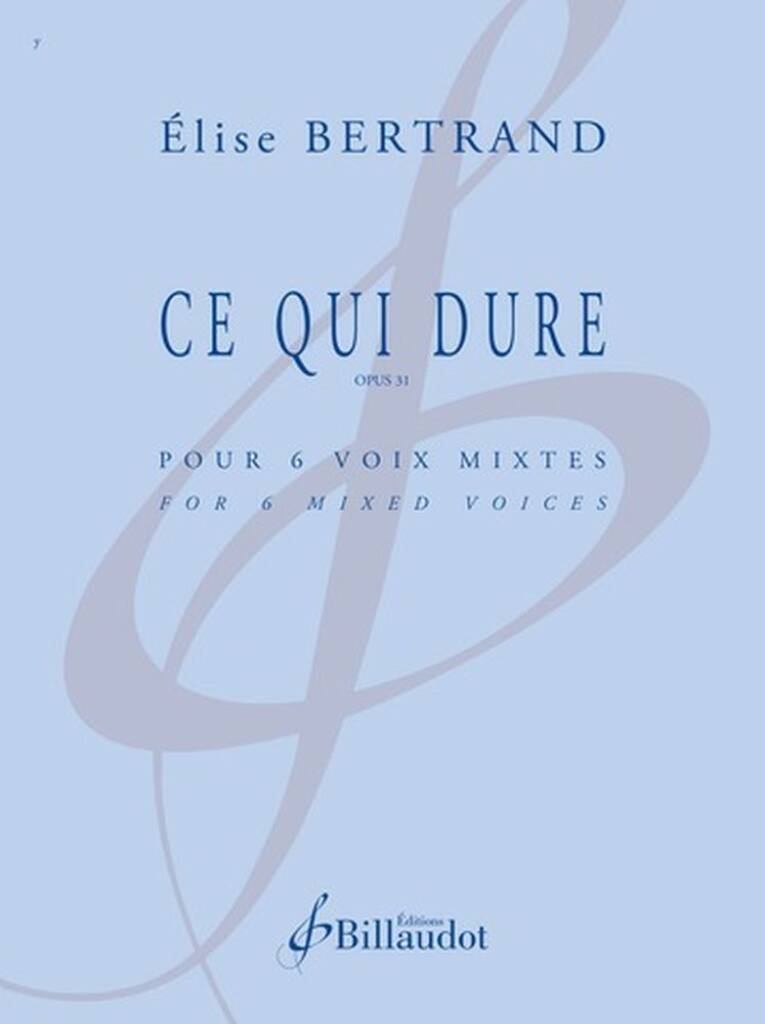 Ce Qui Dure. Opus 31