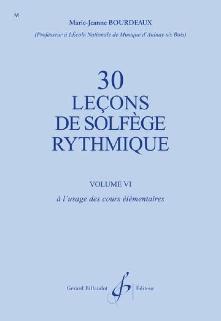 30 Lecons Progressives De Solfege Rythmique Vol. 6